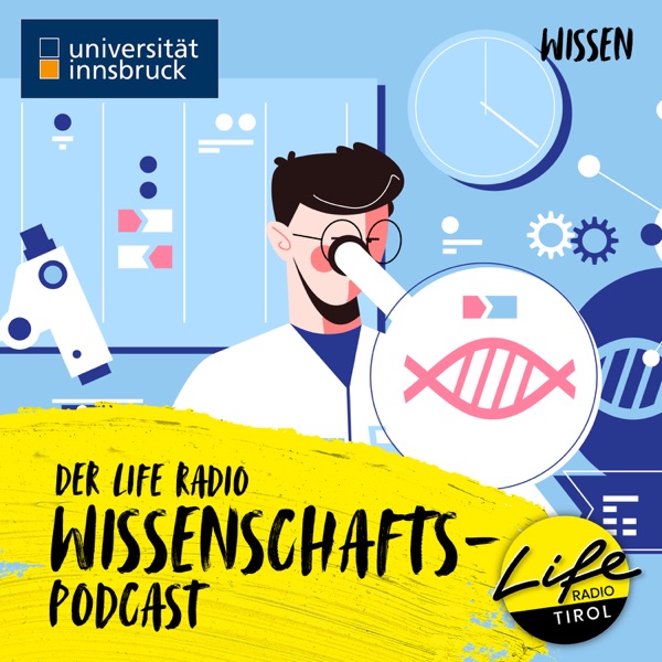 Der Life Radio Wissenschaftspodcast Archive | Life Radio Tirol