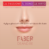 La passione, il dono, la virtù - Fabrizio De André Podcast