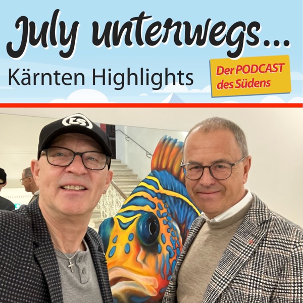 July Unterwegs - Kärnten Highlights | Der Podcast des Südens