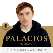 Palacios Podcast | für mentales Wachstum