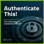 Authenticate This! The Cybersecurity Leadership Podcast