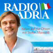 Radio Adria - Italien auf die Ohren mit Stefan Maiwald