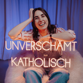 Unverschämt Katholisch