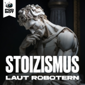 Stoizismus laut Robotern | Philosophie für den modernen Geist