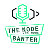 The Node (and more) Banter